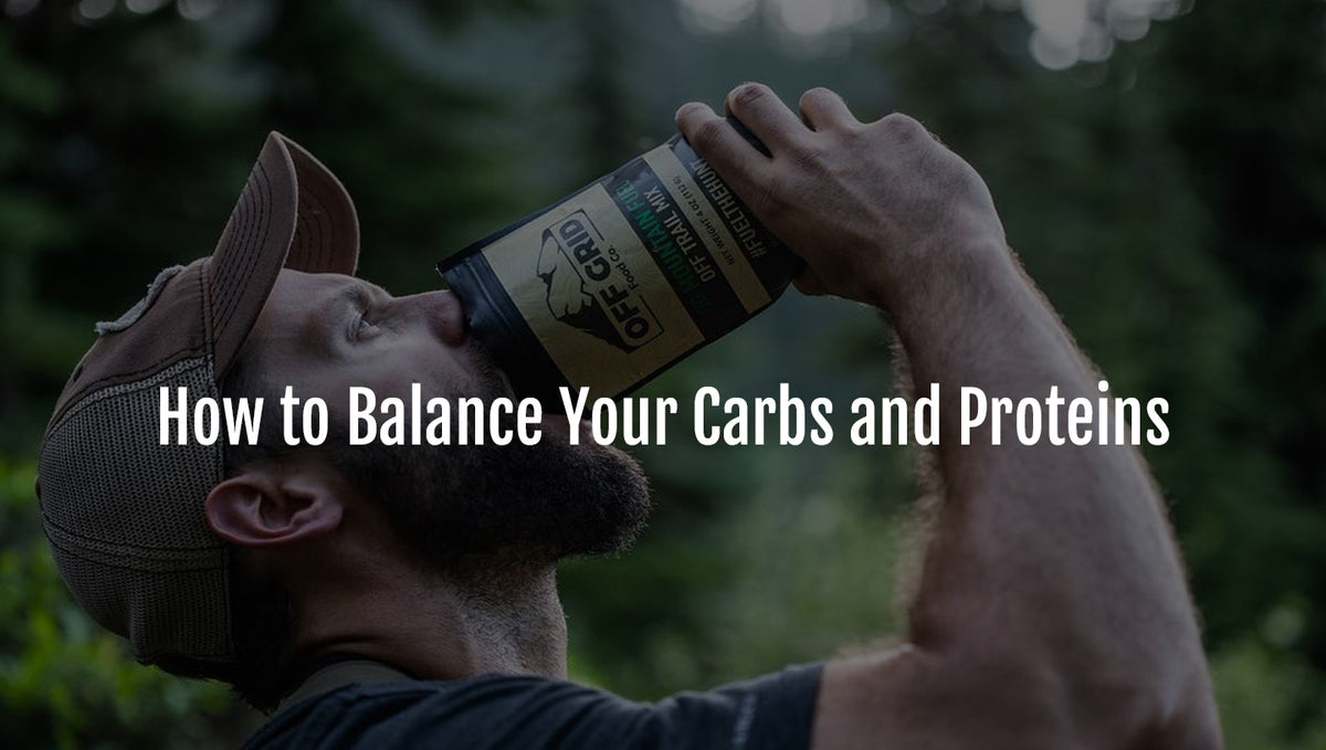 How to Balance Carbs and Protein in the Backcountry