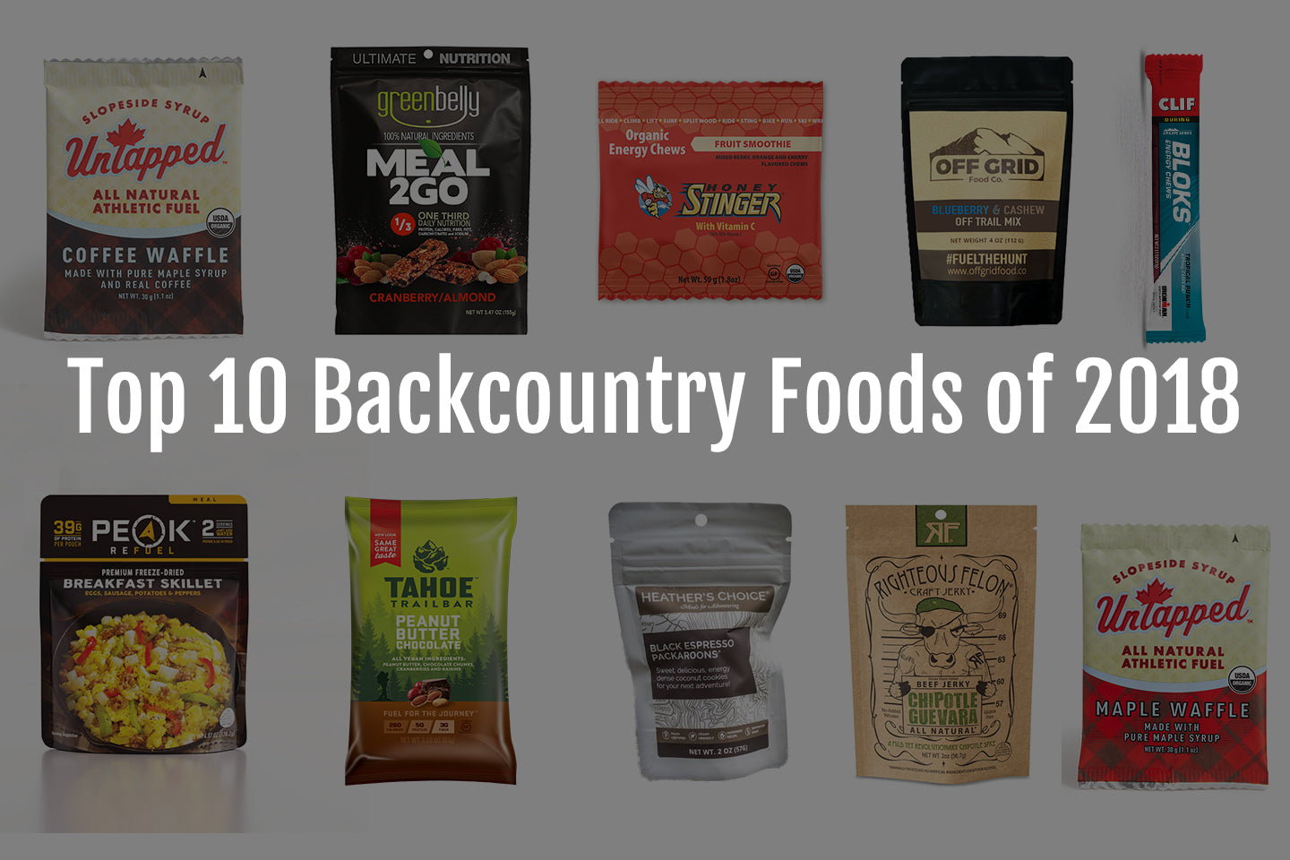 Top 10 Backcountry Foods of 2018