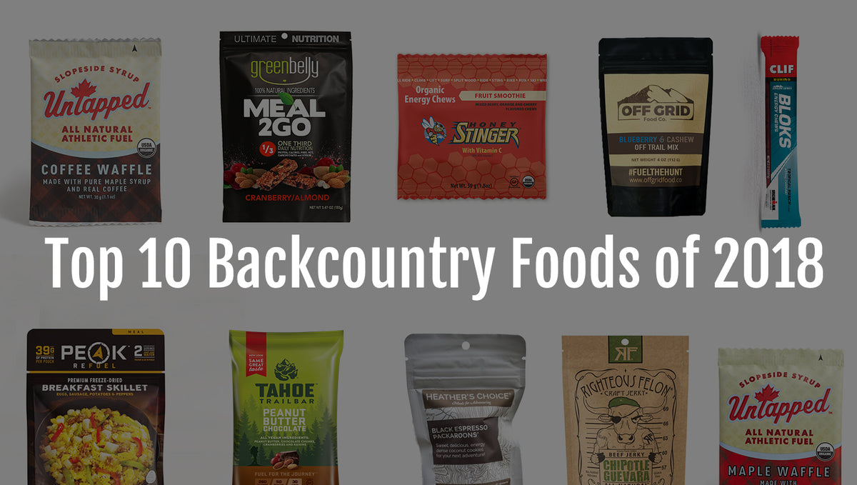 Top 10 Backcountry Foods of 2018